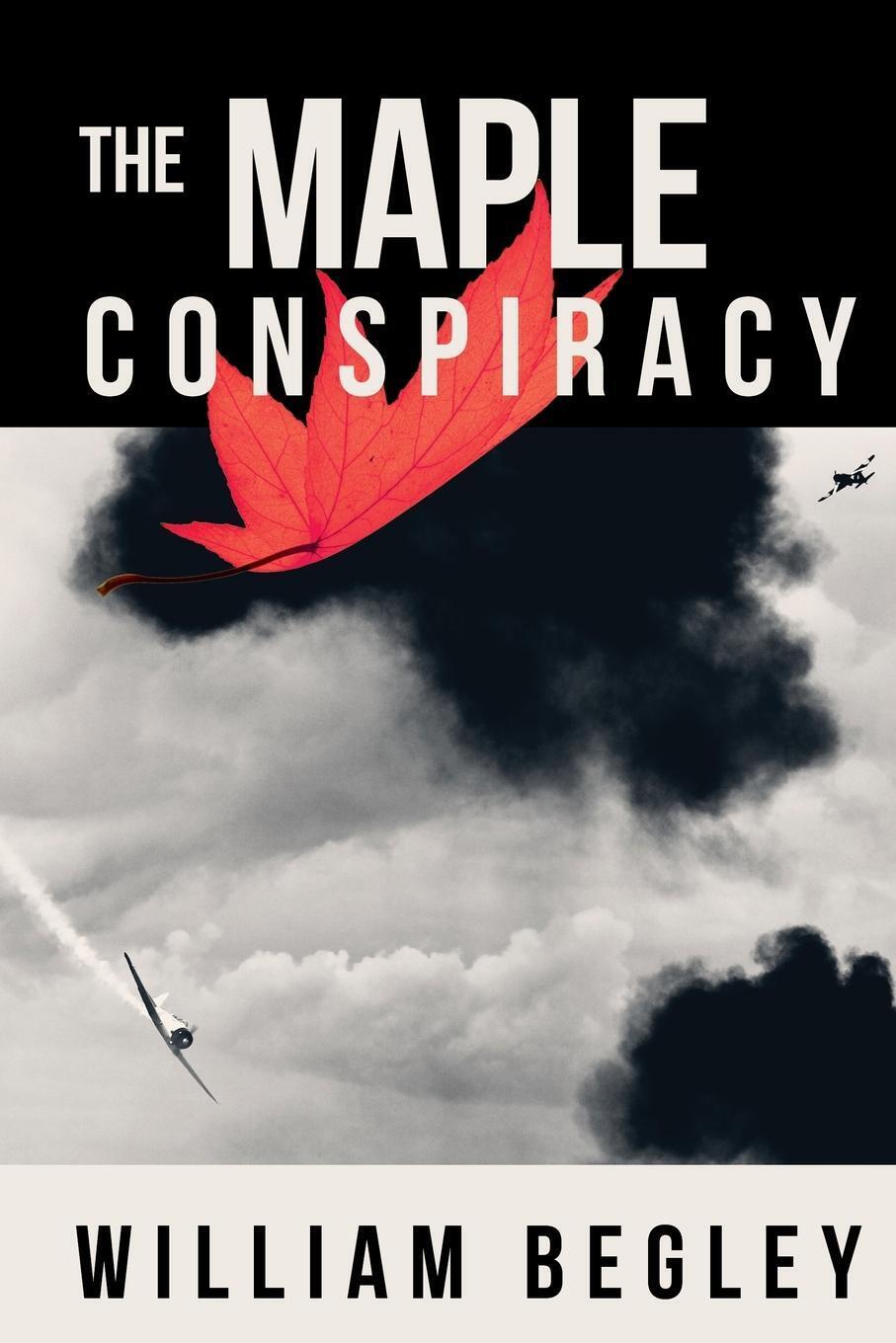 Thumbnail - The Maple Conspiracy | William Begley | Taschenbuch | Paperback |