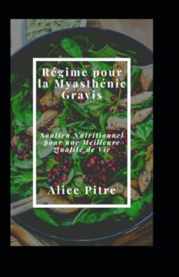 Pitre - Rgime pour la Myasthnie Gravis  Soutien Nutritionnel pour un - X555z