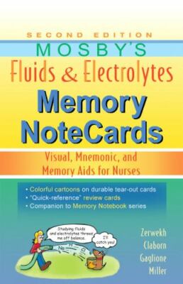 Mosby's Fluids & Electrolytes Memory NoteCards: Visual, Mnemonic, and Memory Ai