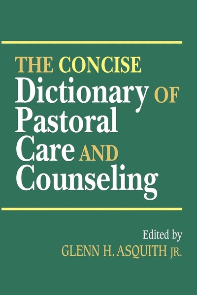 The Concise Dictionary Of Pastoral Care And Counseling Glenn H. Jr. Asquith Buch-image