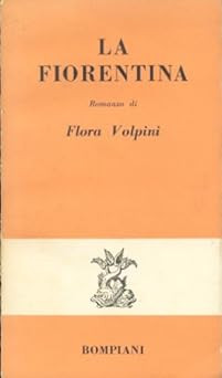 La Fiorentina [Taschenbuch] Flora Volpini