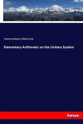 Thomas Kirkland (u. a.) | Elementary Arithmetic on the Unitary System | Buch