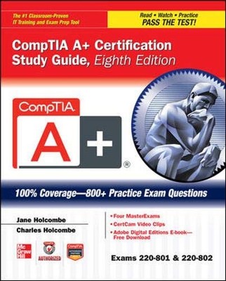 CompTIA A+ Certification Study Guide, Eighth Edition (Exams 220-