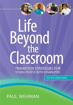 Life Beyond the Classroom: Transition Strategies for Young People with Disab...