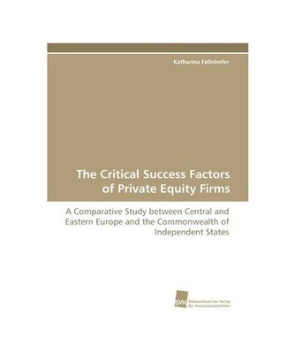 The Critical Success Factors of Private Equity Firms: A Comparative Study betwee