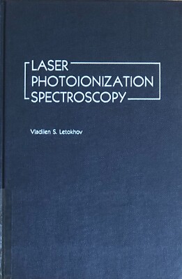 LASER PHOTOIONIZATION SPECTROSCOPY By V. S. Letokhov - Hardcover  Like New