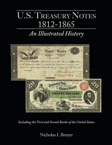 U.S. Treasury Notes 1812 - 1865: An Illustrated History