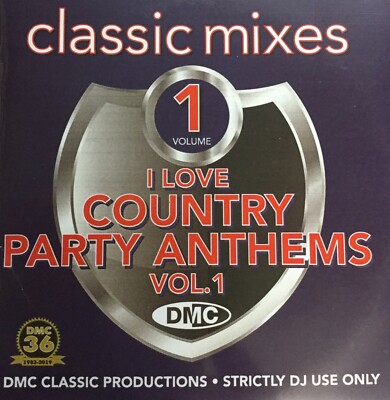 DMC Classic Mixes - I Love Country Party Anthems Vol 1(CLASS68)CD For DJ Use