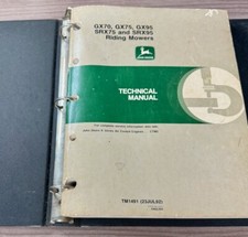 John Deere Technical Manual GX70 GX75 GX95 SRX75 SRX95 Mowers w/3 Ring Binder