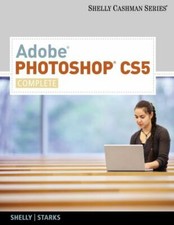 SAM 2010 Compatible Products: Adobe Photoshop CS5 : Complete by Joy L. Starks...
