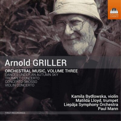 Arnold Griller Arnold Griller: Orchestral Music - Volume 3 (CD) Album
