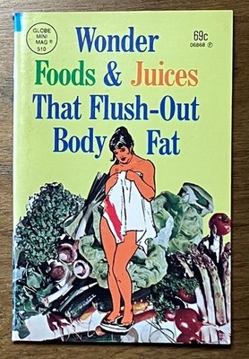 Wonder Foods & Juices That Flush Out Body Fat  Globe Mini Mag 1983 Pocket Size