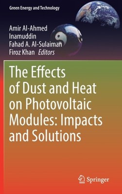 THE EFFECTS OF DUST AND HEAT ON PHOTOVOL by AL-AHMED, AMIR Hardback Self Help