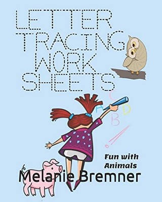 Letter Tracing Fun with Animals : Ages 3-5 -  NEW Bremner Books 2018