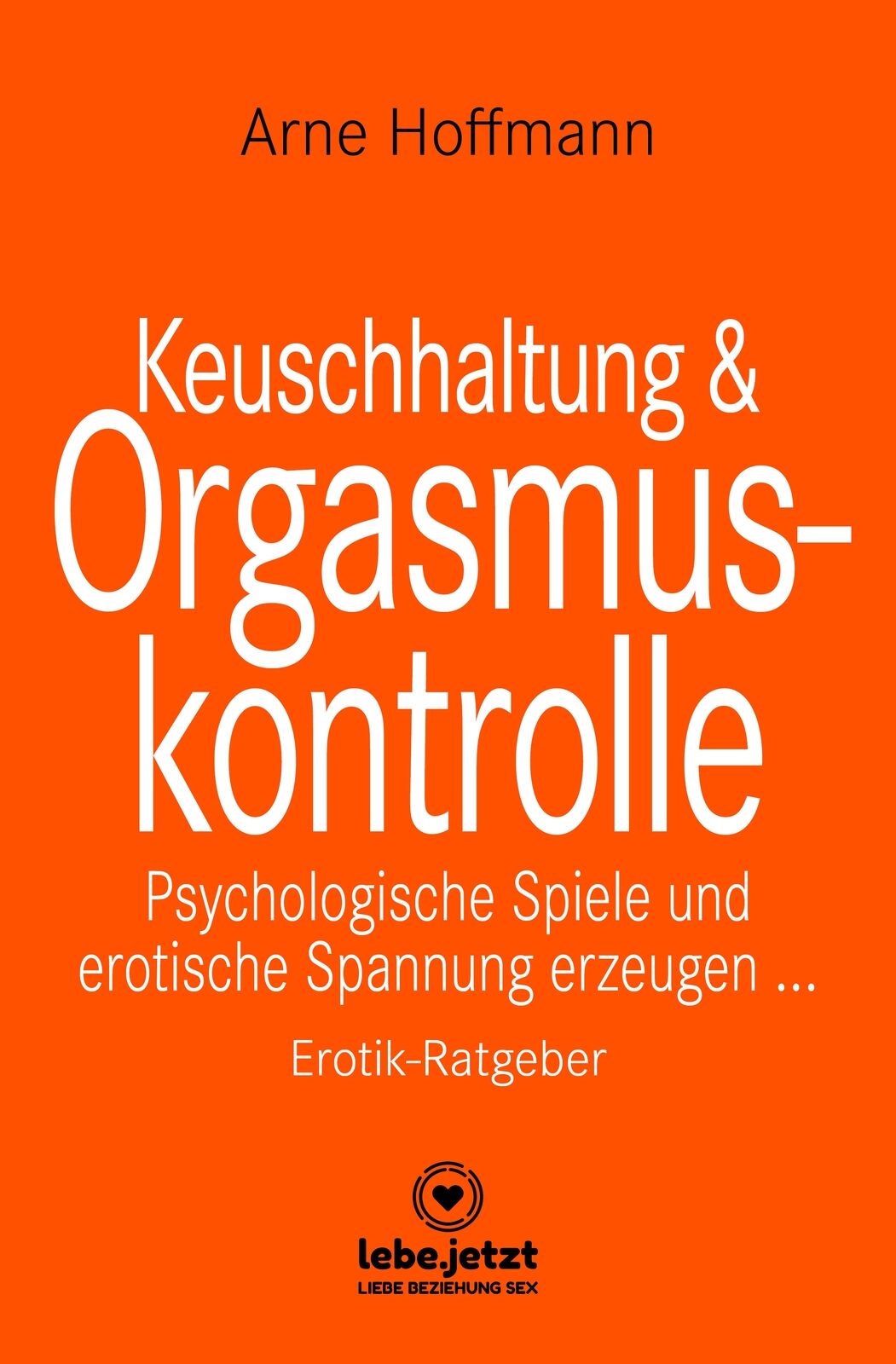 Thumbnail - Arne Hoffmann / Keuschhaltung Und Orgasmuskontrolle | Erotischer