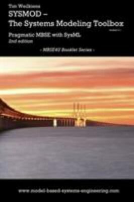 SYSMOD - The Systems Modeling Toolbox - Pragmatic MBSE with SysML
