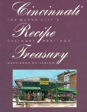 Cincinnati Recipe Treasury: The Queen City'S Culinary Heritage - GOOD