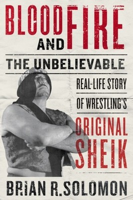 Blood And Fire: The Unbelievable Real-Life Story  by Brian R. Solomon PAPERBACK