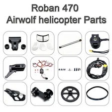 Spare Parts for Roban 470L Airwolf/ UH1D/ MD500E/ BELL 206/ Z10 RC Helicopter