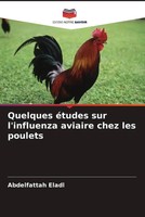 Quelques éTudes Sur L'influenza Aviaire Chez Les Poulets Abdelfattah Eladl Buch