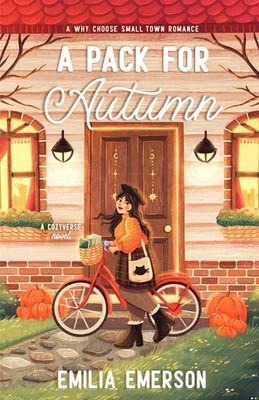 A Pack for Autumn A Spicy, Small-Town Why Choose Romance
