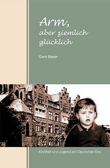 Arm, aber ziemlich glücklich: Kindheit und Jugend a... | Buch | Zustand sehr gut - Gerd Bayer