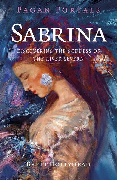 Pagan Portals - Sabrina | Discovering The Goddess Of The River Severn | Englisch-image