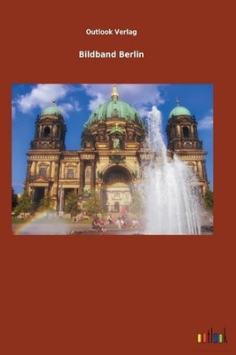 Bildband Berlin by Outlook Verlag Hardcover Book