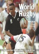 World Rugby, The Greatest Rugby Moments & Players of the Last 100 Years-Mark Ry