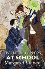 Five Little Peppers at School, Paperback by Sidney, Margaret, Brand New, Free...