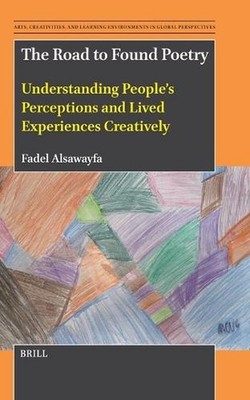 The Road to Found Poetry: Understanding People's Perceptions and Lived Experienc