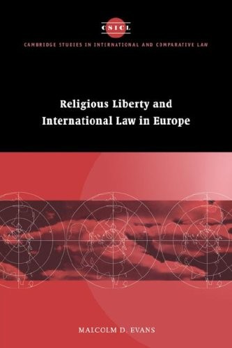 Religious Liberty & Intl Law Europe (Cambridge . Evans<|