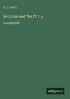H. G. Wells | Socialism And The Family | Buch | Englisch (2025) | In Large Print