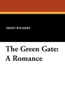 Ernst Wichert | The Green Gate | Taschenbuch | Englisch (2024) | A Romance