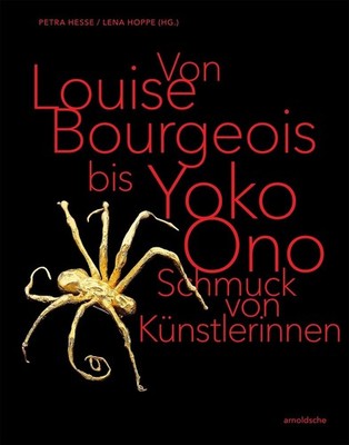 From Louise Bourgeois to Yoko Ono: Jewellery by Female Artists by Petra Hesse (E