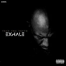 Exhale by Trae Tha Truth [Audio CD]