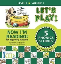 Now I'm Reading!: Let's Play! - volume 1: Level 4 by Innovative Kids Nora Gaydos