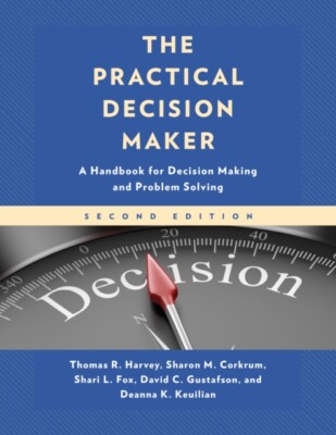Deanna K. Keuilian - Practical Decision Maker   A Handbook for Decisio - X555z