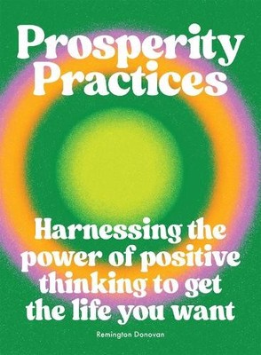 Remington Donovan Prosperity Practices (Gebundene Ausgabe)