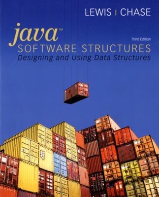 Java Software Structures : Designing and Using Data Structures Pa