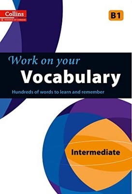 Vocabulary: B1 (Collins Work on Your ) by Collins Uk Paperback / softback Book