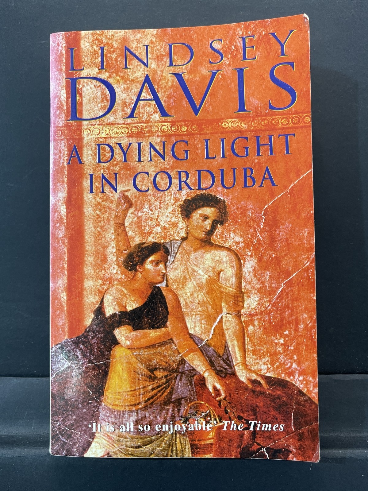 Lindsey Davis A Dying Light In Corduba Trade Paperback Ancient Rome Marcus