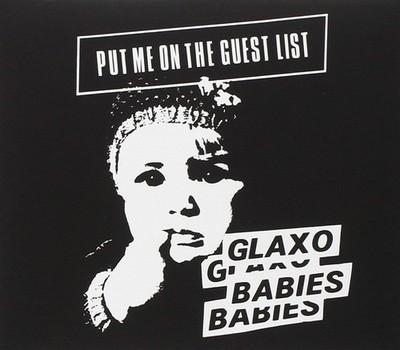 Put Me On The Guest List - Glaxo Babies (Audio CD)
