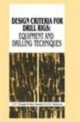 Design Criteria for Drill Rigs | Equipment and Drilling Techniques | Buch | 1996