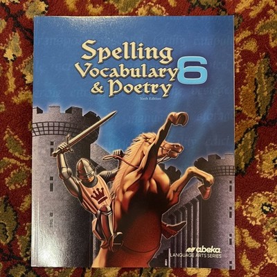 A Beka  Spelling Vocabulary And Poetry 6  student Text Sixth Edition brand new