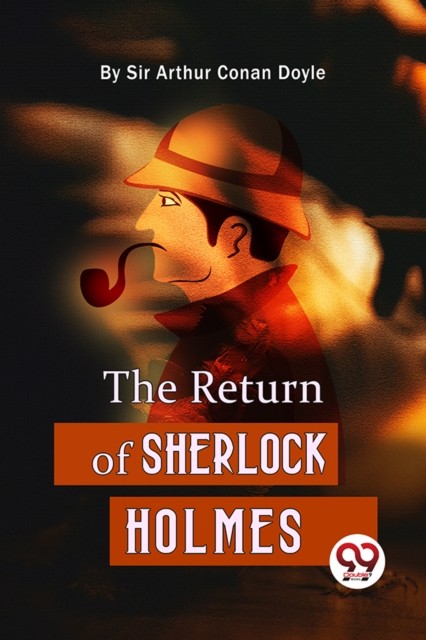 The Return of Sherlock Holmes by Arthur Conan Doyle PAPERBACK 9789357483537