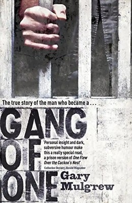 Gang of One: One Man's Incredible Battle to Find His Missing - Mulgrew, Gary