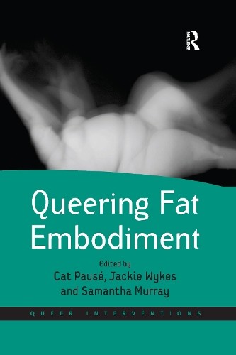 Queering Fat Embodiment by Cat Pausé 9780367600778 NEW Free UK Delivery - Image 2