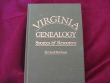 book/Virginia Genealogy sources and Resources, McGinnis, HB ISBN # 080631379X