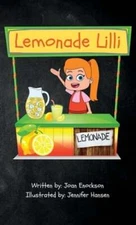 Lemonade Lilli: An inspiring entrepreneurial story of working for what you want.